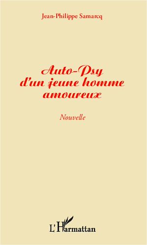 Téléchargez le livre :  Auto-psy d'un jeune homme amoureux