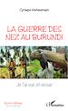 Télécharger le livre :  La guerre des nez au Burundi