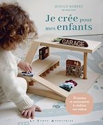 Télécharger le livre :  Je crée pour mes enfants