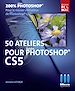 Télécharger le livre :  50 Ateliers pour Photoshop CS5