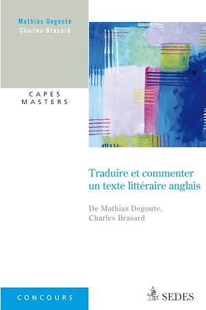 Téléchargez le livre :  Traduire et commenter un texte littéraire anglais