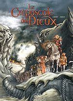 Télécharger le livre :  Le Crépuscule des dieux T02