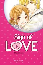 Télécharger le livre :  Sign of Love T05