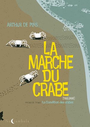 Téléchargez le livre :  La marche du crabe T01