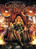 Télécharger le livre :  Le Crépuscule des dieux T05