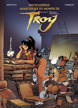 Télécharger le livre :  Encyclopédie Anarchique du Monde de Troy T01