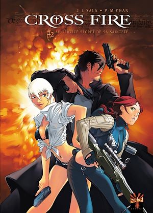 Téléchargez le livre :  Cross Fire T02 - Au service secret de sa Sainteté