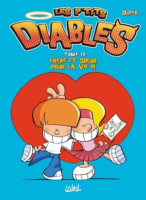 Téléchargez le livre :  Les P'tits Diables T12 - Frère et soeur pour la vie !!!