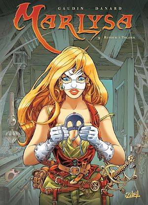 Téléchargez le livre :  Marlysa T09 - Retour à Tolden