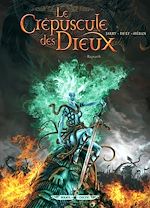 Télécharger le livre :  Le Crépuscule des dieux T06 - Ragnarök