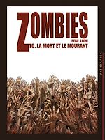 Télécharger le livre :  Zombies T00 - La Mort et le Mourant