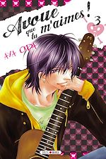 Télécharger le livre :  Avoue que tu m'aimes ! T03