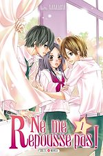 Télécharger le livre :  Ne me repousse pas ! T01