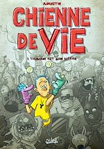 Télécharger le livre :  Chienne de vie T01 - L'Humour est mon métier