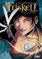 Télécharger le livre :  Triskell T01 - La marque de l'Entre-Monde