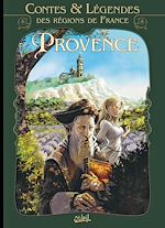 Télécharger le livre :  Contes et légendes des régions de France T01 - Provence