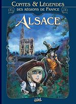 Télécharger le livre :  Contes et légendes des régions de France T02 - Alsace