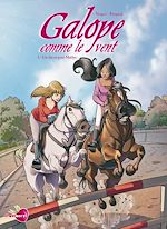 Télécharger le livre :  Galope comme le vent T01 - Un cheval pour Maëlys