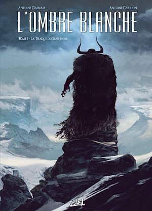 Téléchargez le livre :  L'Ombre blanche T01 - La Traque du Sans-nom