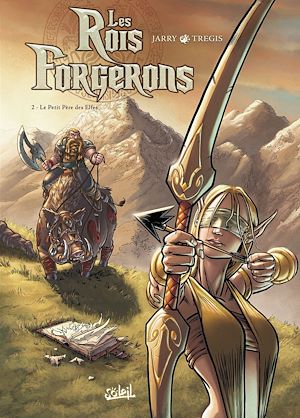 Téléchargez le livre :  Les Rois Forgerons T02 - Le Petit Père des Elfes