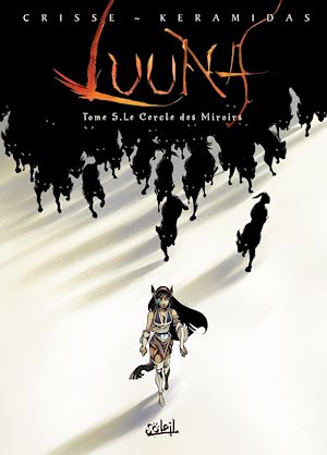 Téléchargez le livre :  Luuna T05 - Le cercle des miroirs