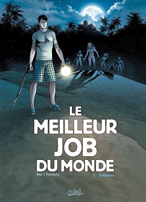 Téléchargez le livre :  Le Meilleur Job du Monde T02 - Tempêtes