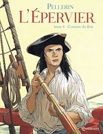 Télécharger le livre :  L'Epervier T08 - Corsaire du Roy
