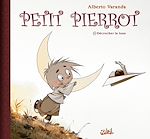 Télécharger le livre :  Petit Pierrot T01 - Décrocher la lune