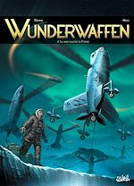 Télécharger le livre :  Wunderwaffen T04 - La Main gauche du Führer