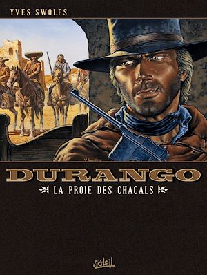 Téléchargez le livre :  Durango T10 - La proie des chacals