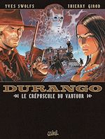 Télécharger le livre :  Durango T16 - Le Crépuscule du Vautour