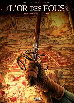 Téléchargez le livre :  L'or des fous T02 - Par le feu et par le sang