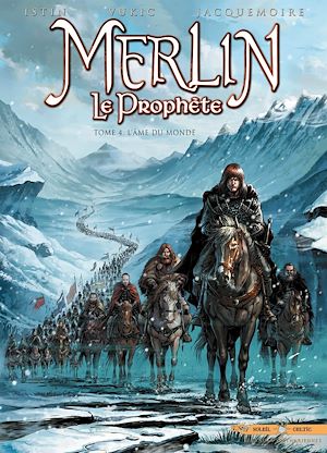 Téléchargez le livre :  Merlin le Prophète T04 - L'âme du monde