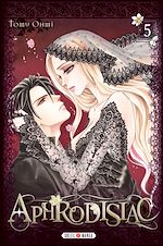 Télécharger le livre :  Aphrodisiac T05