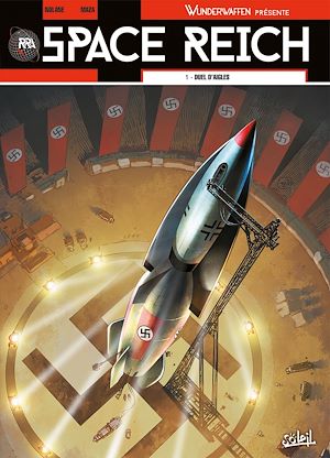 Téléchargez le livre :  Wunderwaffen présente Space Reich T01 - Duel d'aigles