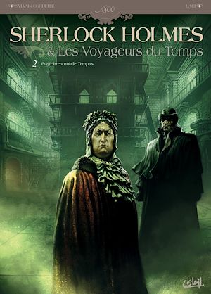 Téléchargez le livre :  Sherlock Holmes et les voyageurs du temps T02 - Fugit Irreparabile Tempus
