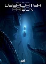 Télécharger le livre :  Deepwater Prison T03 - Évasion