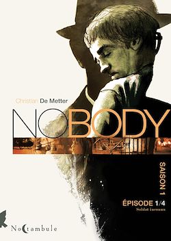 Télécharger le livre :  NOBODY Saison 1 Épisode 1