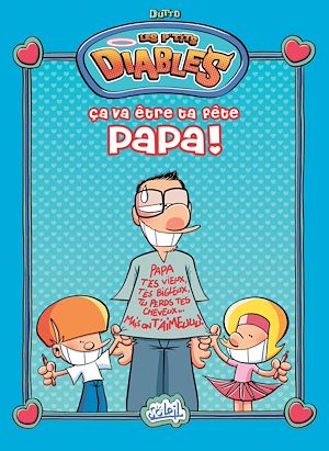 Téléchargez le livre :  Les P'tits Diables - Hors-Série Fête des pères - Ca va être ta fête papa !