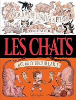 Télécharger le livre :  L'Encyclopédie curieuse & bizarre par Billy Brouillard - Volume 2 - Les Chats