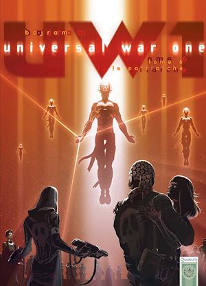 Téléchargez le livre :  Universal War One T06 - Le Patriarche