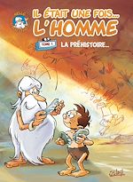 Télécharger le livre :  Il était une fois l'homme T01 - La Préhistoire