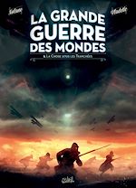 Télécharger le livre :  La Grande Guerre des mondes T01 - La Chose sous les tranchées