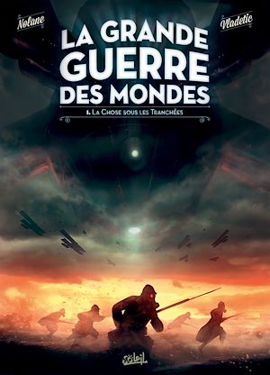 Téléchargez le livre :  La Grande Guerre des mondes T01 - La Chose sous les tranchées