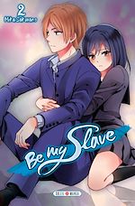 Télécharger le livre :  Be my slave T02