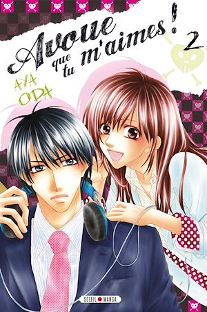 Téléchargez le livre :  Avoue que tu m'aimes ! T02