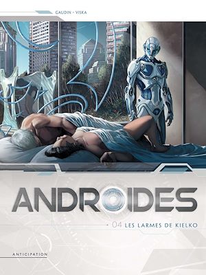 Téléchargez le livre :  Androïdes T04 - Les Larmes de Kielko