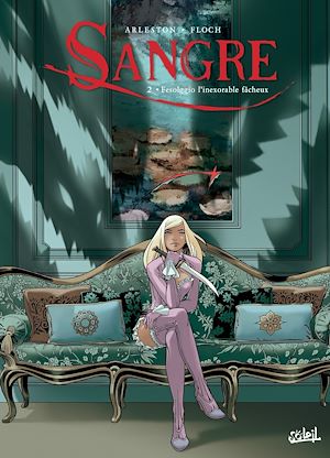 Téléchargez le livre :  Sangre T02 - Fesolggio l'Inexorable Fâcheux