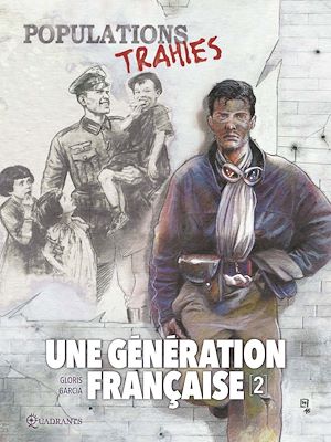 Téléchargez le livre :  Une génération française T02 - Populations trahies !
