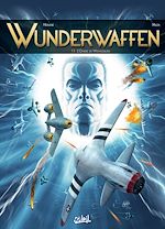 Télécharger le livre :  Wunderwaffen T11 - L'Ombre de WeWelsburg